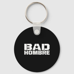 Bad Hombres Trump debattiert Bad Ombre Stars & amp Schlüsselanhänger