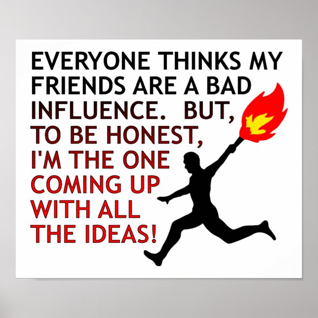 Bad Influence Funny Poster (Vorne)