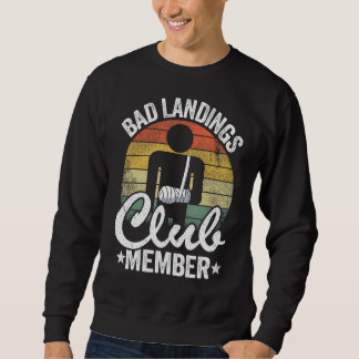 Bad Landing Club Mitglied gebrochen Hand Brunnen B Sweatshirt