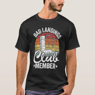 Bad Landing Club Mitglied wird gut verletzen gebro T-Shirt