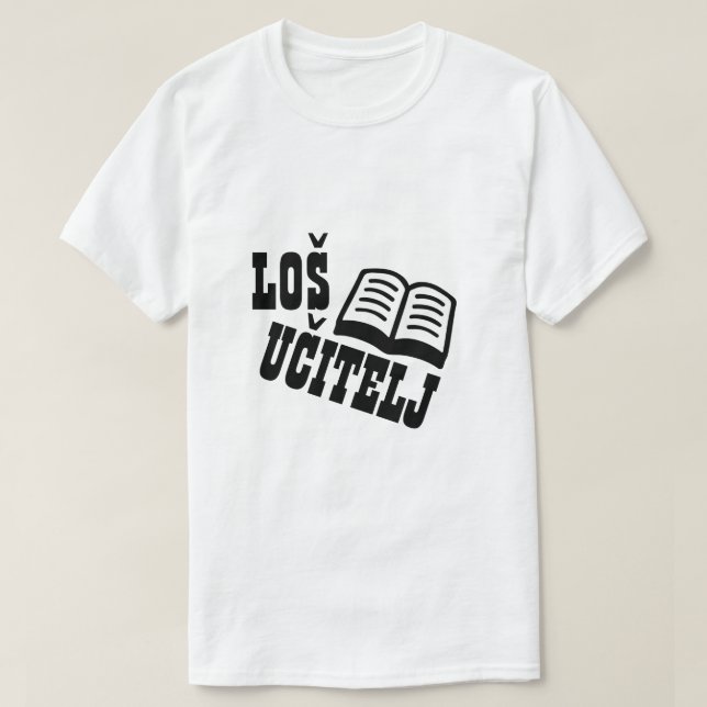 Bad lehrer in bosnisch, loš učitelj T-Shirt (Design vorne)