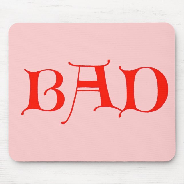 BAD Mouse Pad Mousepad (Vorne)