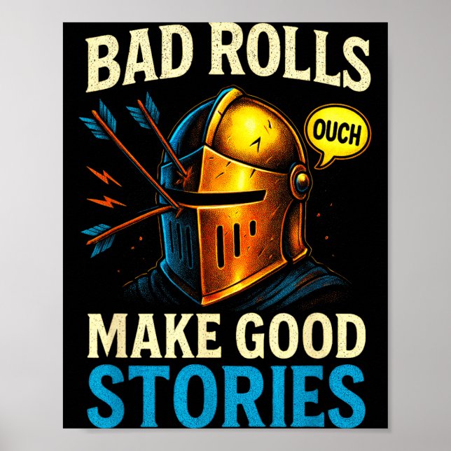 Bad Rolls Make Good Stories - Rpg Gaming Fun  Poster (Vorne)