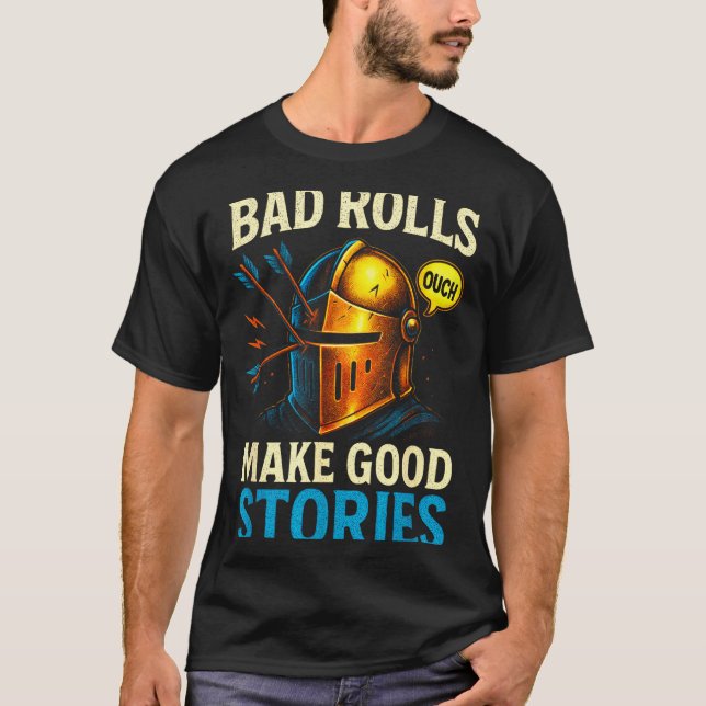 Bad Rolls Make Good Stories - Rpg Gaming Fun  T-Shirt (Vorderseite)