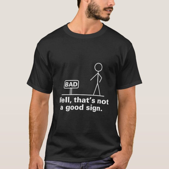 Bad Sign Ns T-Shirt (Vorderseite)