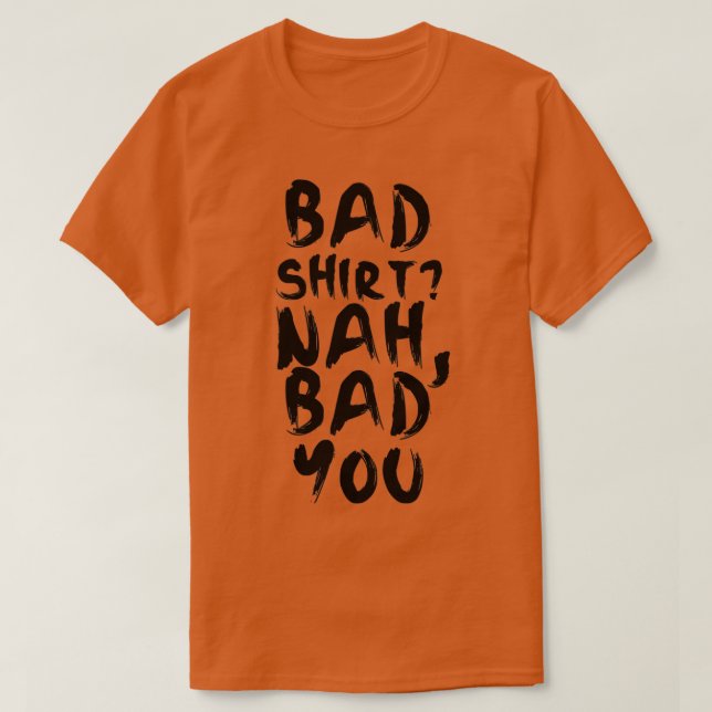 BAD T-Shirt (Design vorne)