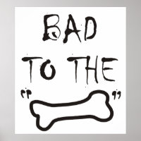 BAD TO BONE ~ Poster
