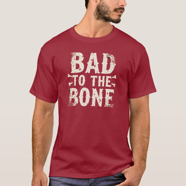 Bad to the Bone | Funny Halloween Skeleton T-Shirt (Vorderseite)