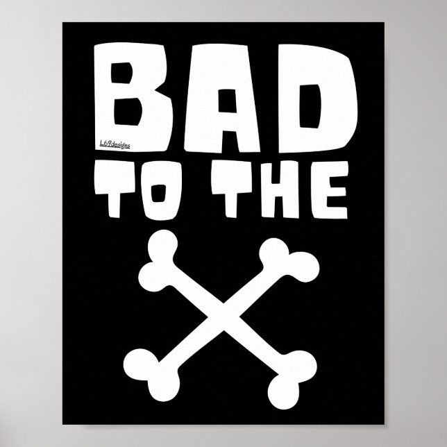 BAD TO THE BONE                                    POSTER (Vorne)