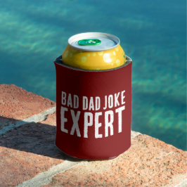 Bad Vater Joke Expert BOLD TYPOGRAPHIE Dosenkühler