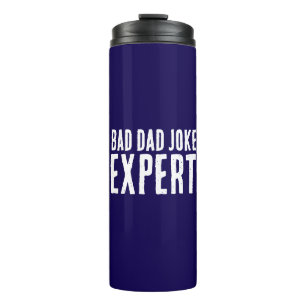 Bad Vater Joke Expert BOLD TYPOGRAPHIE Thermosbecher