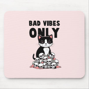Bad Vibes only - Cat & Skulls Mousepad