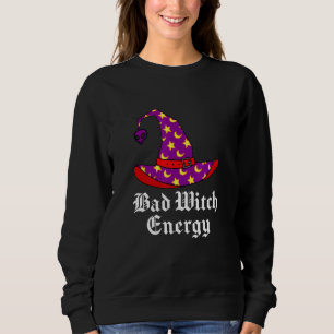 Bad Witch Energie Salem Hexenhut Halloween-Zauber Sweatshirt