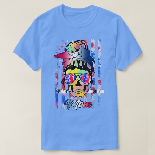 Badass American Mama Skeleton Gefärbte Krawatte 4. T-Shirt (Design vorne)