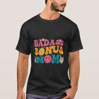 Badass Bonus Mama Stepmutter Muttertag Geburtstag T-Shirt
