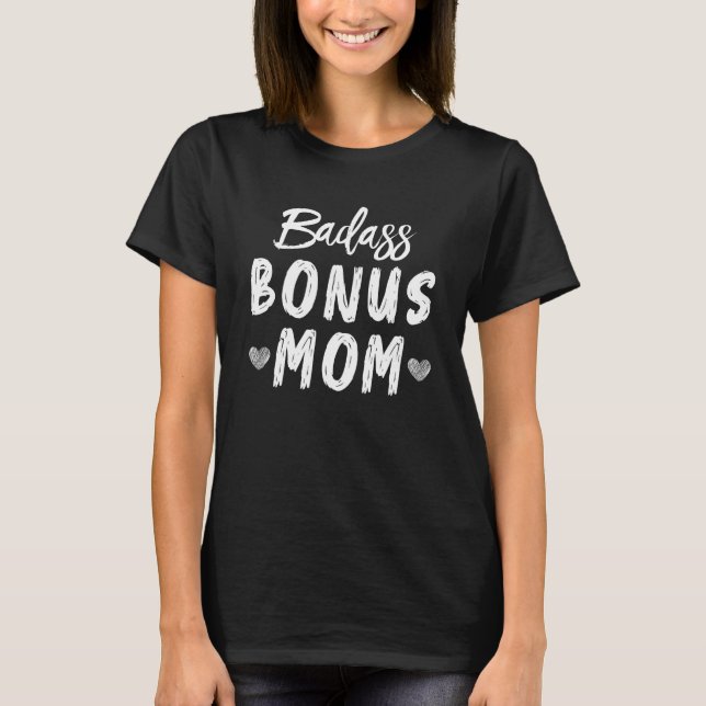 Badass Bonus Mama Stepmutter Muttertag T-Shirt (Vorderseite)