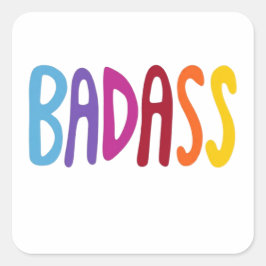 BADASS Bunte Lustige Lettering  Quadratischer Aufkleber