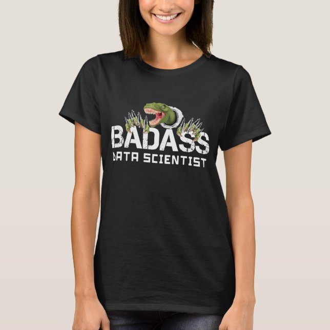 BADASS DATA SCIENTIST - DATA ANALYST T-Shirt (Vorderseite)