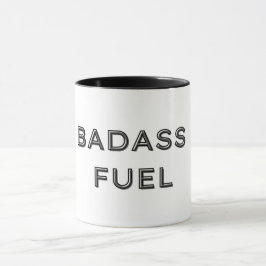 Badass Fuel Funny Spaß Tasse