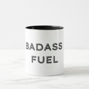 Badass Fuel Funny Spaß Tasse
