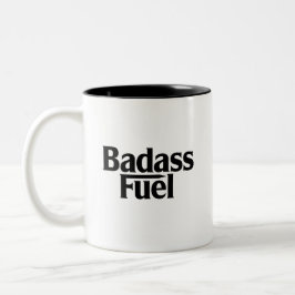 Badass Fuel Trendy Funny Zitat Zweifarbige Tasse