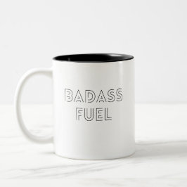 Badass Fuel Trendy Funny Zitat Zweifarbige Tasse