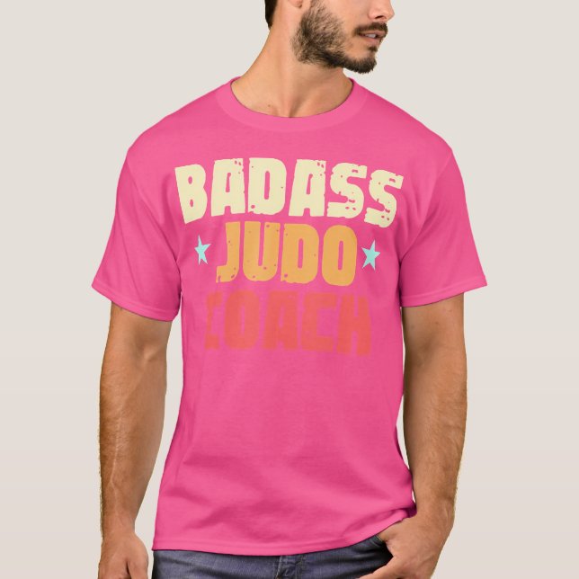 Badass Judo Coach Martial Arts Coach T-Shirt (Vorderseite)