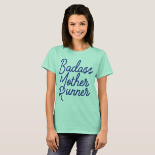 Badass Mutter-Läufer T-Shirt