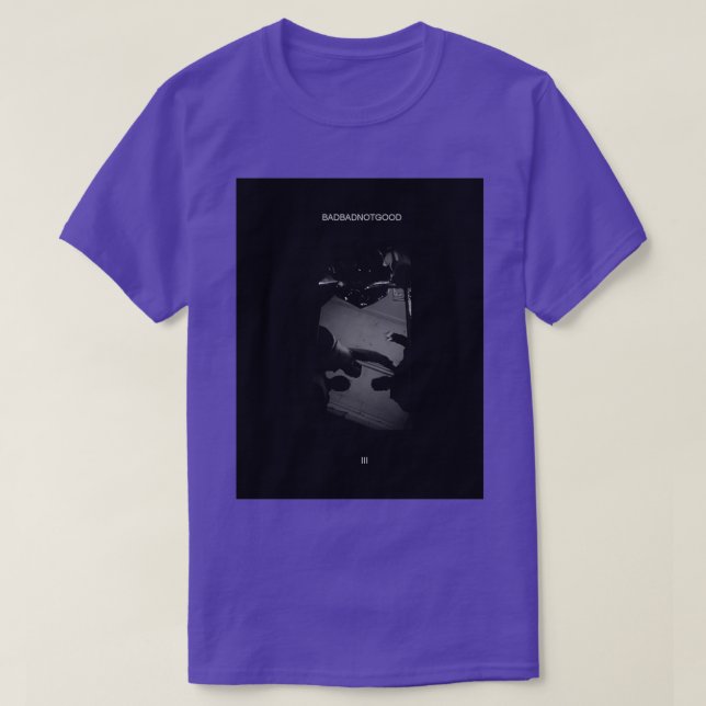 BADBADNOTGOOD (2) T-Shirt (Design vorne)