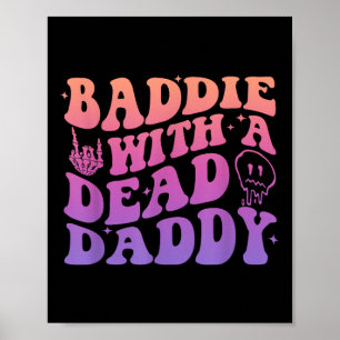 Baddie mit einem toten Daddy-Design Poster
