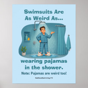 Badeanzüge sind seltsame Pyjamas in der Dusche Lus Poster