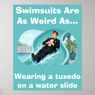 Badeanzüge sind seltsamer Wasserrutschen-Humor Poster