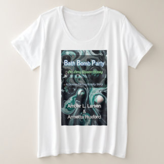 Badebomben-Party-Cover-Plus Size Frauen T-Shirt