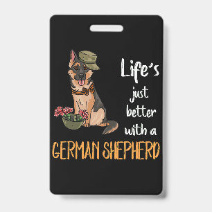 Badge 4 La vie est juste meilleure avec un berger allema