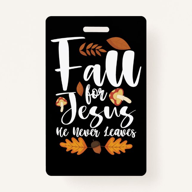 Badge Affaire For Jesus He Never Leaves Thanksgiving Chr (Devant)