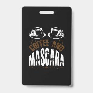 Badge Art Café Café Et Mascara