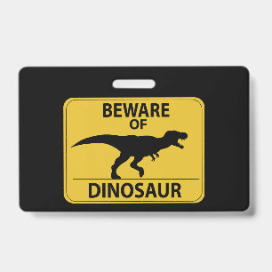 Badge Attention au dinosaure
