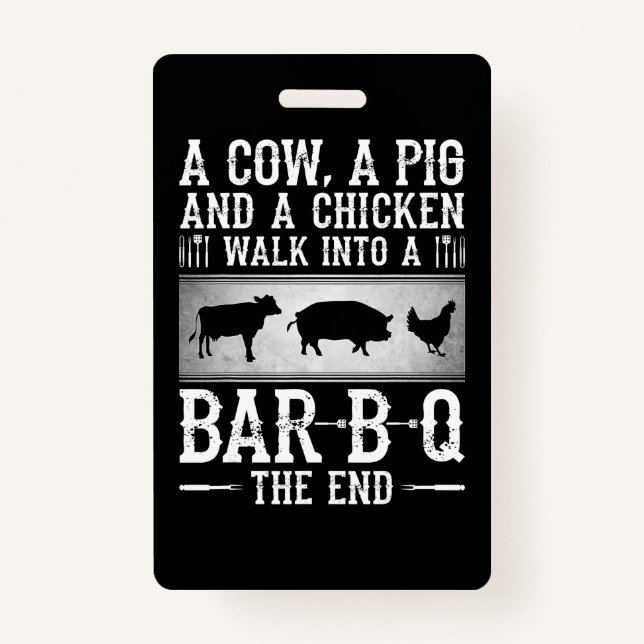 Badge BBQ | Une Vache Un Cochon Et Un Poulet Marcher Dan (Devant)