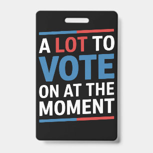 Badge Beaucoup À Voter Pour Le Moment Funny Kamala 2024