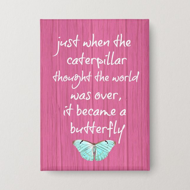 Badge Bois rose avec citation de papillon inspirant (Recto)