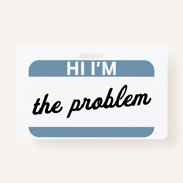 Badge Bonjour, je suis la balise de nom de problème (Devant)