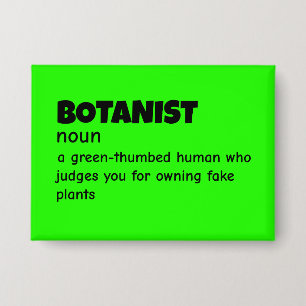 Badge Botaniste de terrain Signification amusante