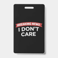 Breaking News Je m'en fiche Blague drôle Sarcasme