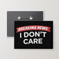 Breaking News Je m'en fiche Blague drôle Sarcasme