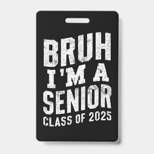 Badge Bruh Je suis une classe supérieure de 2025