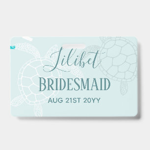 Badge BUDGET Bridesmaid Fête de mariage cadeaux SEA TURT