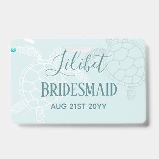 Badge BUDGET Bridesmaid Fête de mariage cadeaux SEA TURT