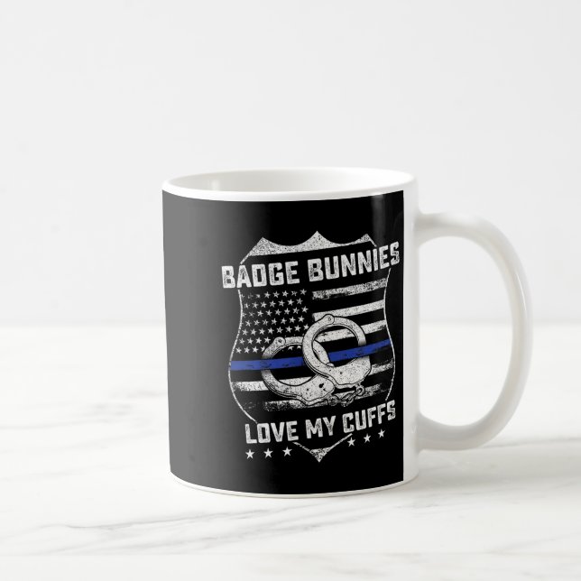 Badge Bunnies Love My Cuffs Funny Lice Humor  Kaffeetasse (Rechts)