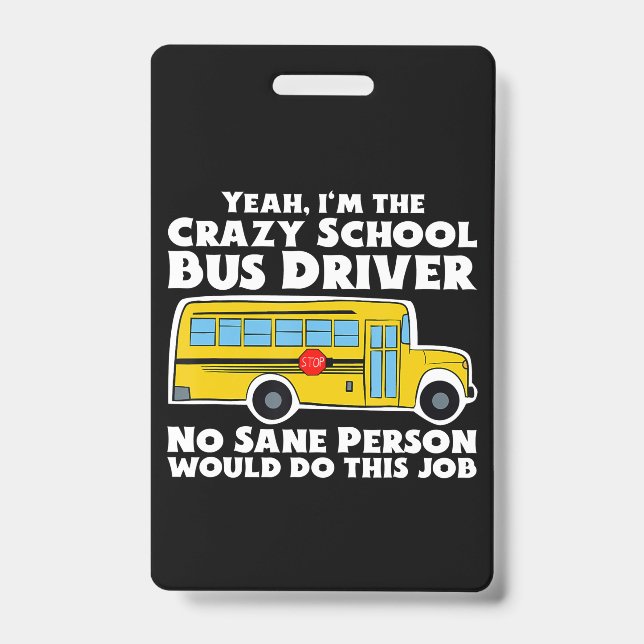 Badge Cadeau de chauffeur de bus scolaire fou (Avant)