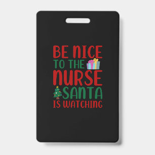 Badge Cadeau d'infirmière Soyez gentil avec le Père No